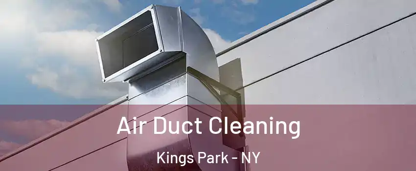  Air Duct Cleaning Kings Park - NY