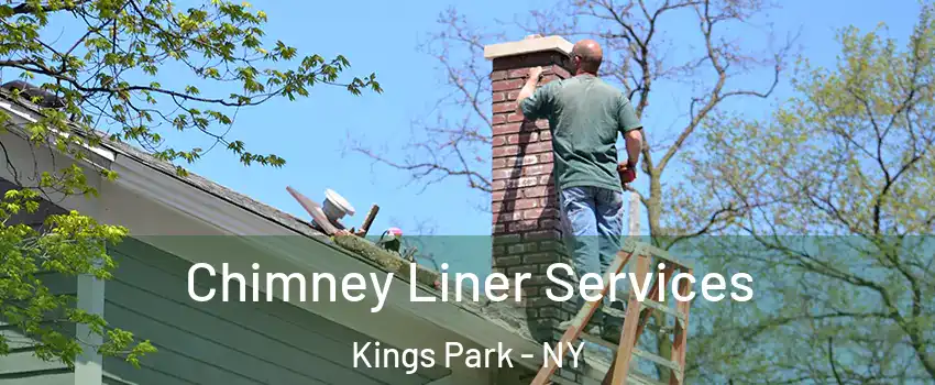 Chimney Liner Services Kings Park - NY