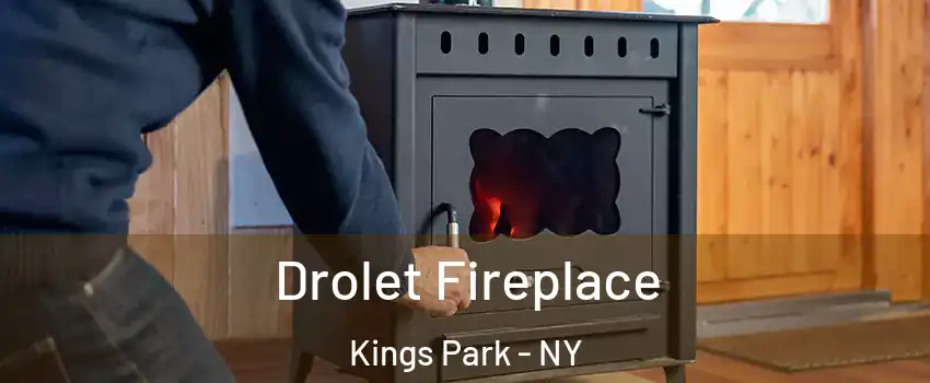  Drolet Fireplace Kings Park - NY