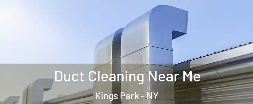  Duct Cleaning Near Me Kings Park - NY