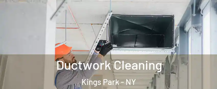 Ductwork Cleaning Kings Park - NY