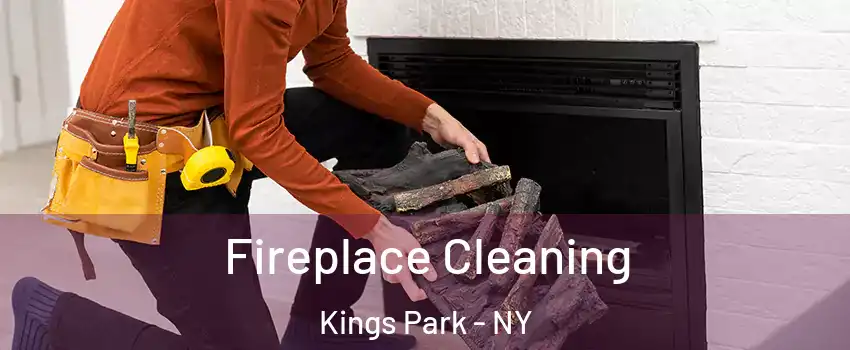 Fireplace Cleaning Kings Park - NY