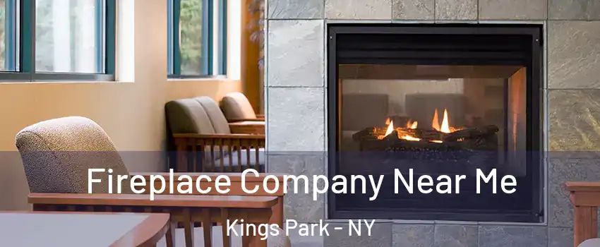  Fireplace Company Near Me Kings Park - NY