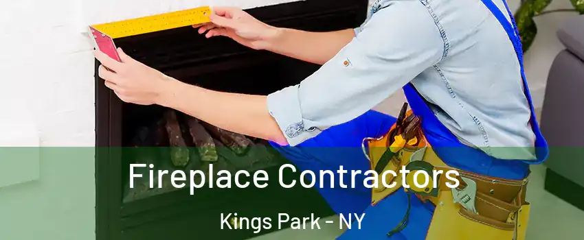 Fireplace Contractors Kings Park - NY