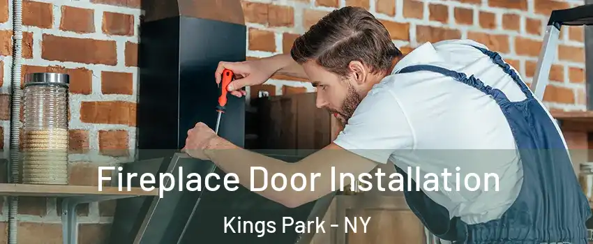  Fireplace Door Installation Kings Park - NY
