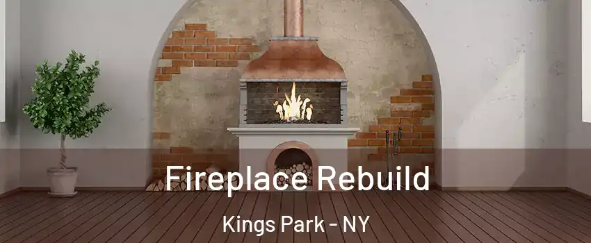  Fireplace Rebuild Kings Park - NY