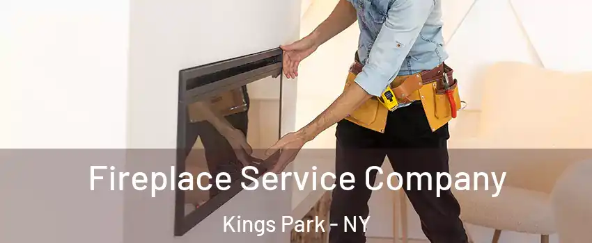  Fireplace Service Company Kings Park - NY