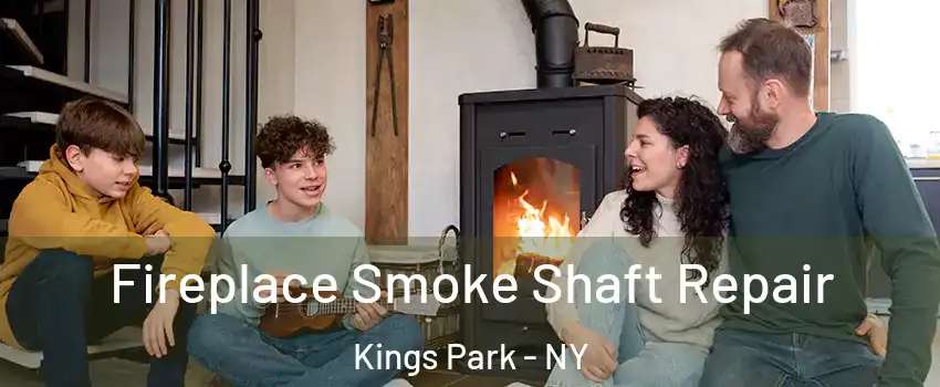  Fireplace Smoke Shaft Repair Kings Park - NY