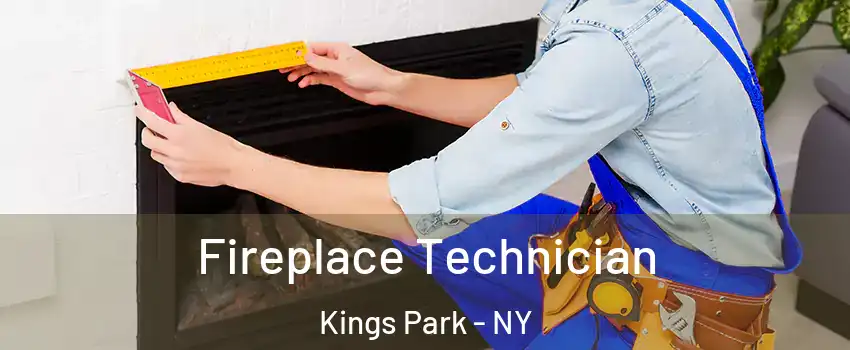 Fireplace Technician Kings Park - NY