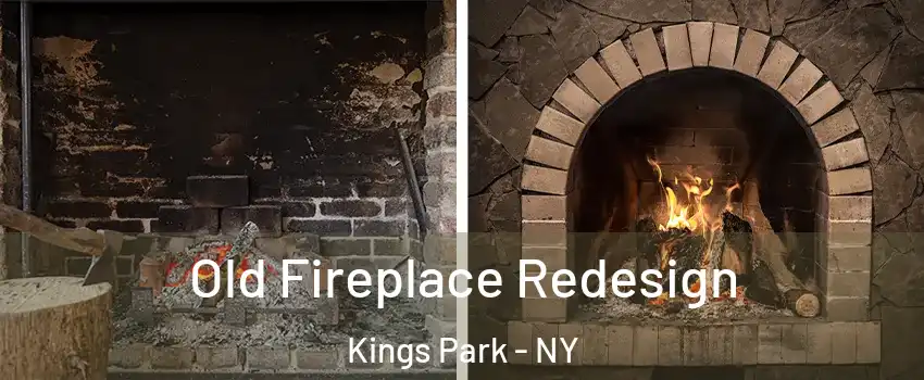 Old Fireplace Redesign Kings Park - NY
