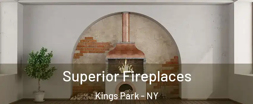  Superior Fireplaces Kings Park - NY