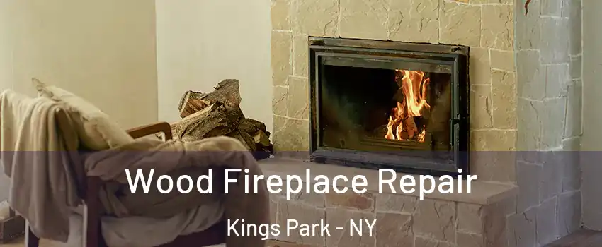  Wood Fireplace Repair Kings Park - NY